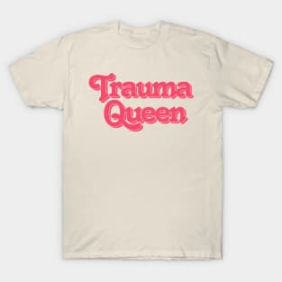 Trauma Queen - Retro Typography T-Shirt